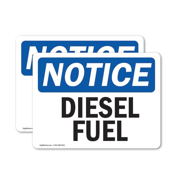 Signmission Diesel Fuel OSHA Notice Sign, Vinyl Decal, 10in W x 7in L, 2PK OS-2PACK-NS-D-710-L-11008 - main